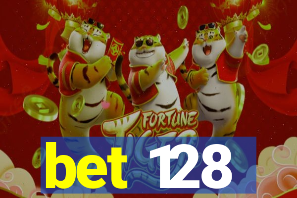 bet 128